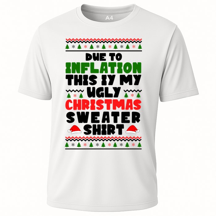Due To Inflation This Is My Ugly Christmas Sweater Shirt Funny Cooling Performance Crew T-Shirt