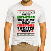 Due To Inflation This Is My Ugly Christmas Sweater Shirt Funny Cooling Performance Crew T-Shirt