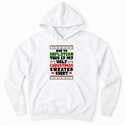 Due To Inflation This Is My Ugly Christmas Sweater Shirt Funny Hoodie