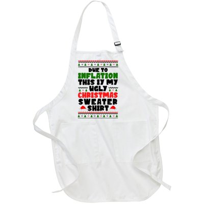 Due To Inflation This Is My Ugly Christmas Sweater Shirt Funny Full-Length Apron With Pockets