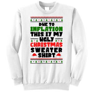 Due To Inflation This Is My Ugly Christmas Sweater Shirt Funny Sweatshirt