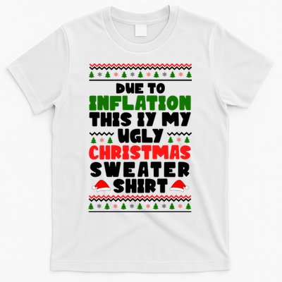 Due To Inflation This Is My Ugly Christmas Sweater Shirt Funny T-Shirt