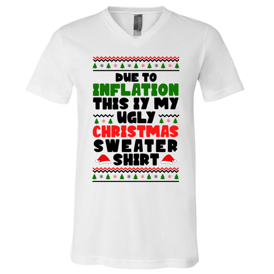 Due To Inflation This Is My Ugly Christmas Sweater Shirt Funny V-Neck T-Shirt