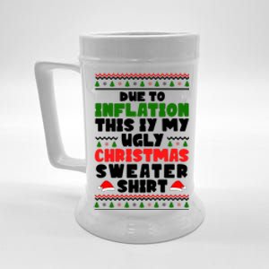 Due To Inflation This Is My Ugly Christmas Sweater Shirt Funny Beer Stein