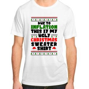 Due To Inflation This Is My Ugly Christmas Sweater Shirt Funny Adult ChromaSoft Performance T-Shirt