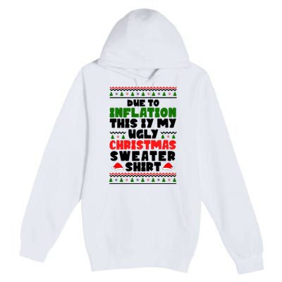 Due To Inflation This Is My Ugly Christmas Sweater Shirt Funny Premium Pullover Hoodie