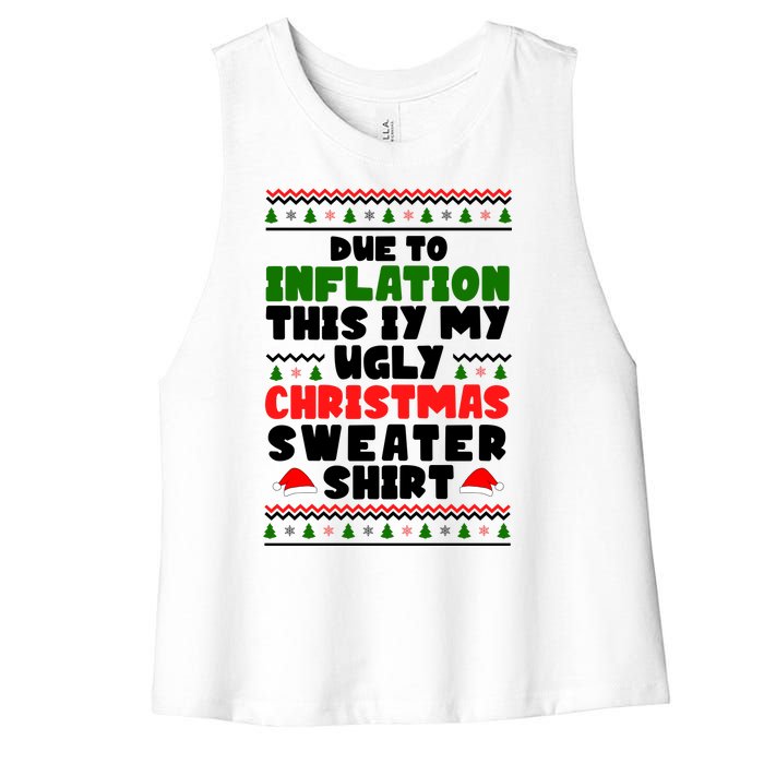 Due To Inflation This Is My Ugly Christmas Sweater Shirt Funny Women's Racerback Cropped Tank