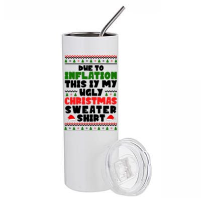 Due To Inflation This Is My Ugly Christmas Sweater Shirt Funny Stainless Steel Tumbler