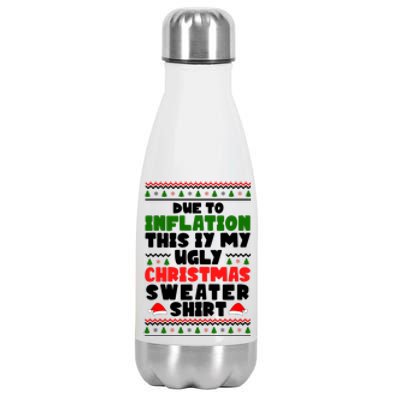 Due To Inflation This Is My Ugly Christmas Sweater Shirt Funny Stainless Steel Insulated Water Bottle