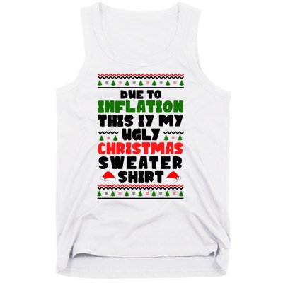 Due To Inflation This Is My Ugly Christmas Sweater Shirt Funny Tank Top