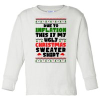 Due To Inflation This Is My Ugly Christmas Sweater Shirt Funny Toddler Long Sleeve Shirt