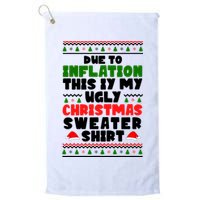 Due To Inflation This Is My Ugly Christmas Sweater Shirt Funny Golf Towel