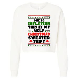 Due To Inflation This Is My Ugly Christmas Sweater Shirt Funny Cropped Pullover Crew