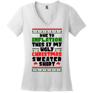 Due To Inflation This Is My Ugly Christmas Sweater Shirt Funny Women's V-Neck T-Shirt