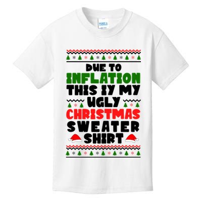 Due To Inflation This Is My Ugly Christmas Sweater Shirt Funny Kids T-Shirt