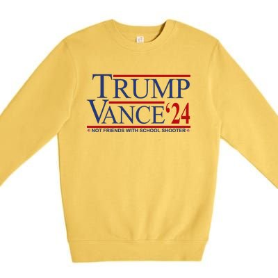 Donald Trump Jd Vance 2024 Not Friends With School Shooters Premium Crewneck Sweatshirt