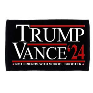 Donald Trump Jd Vance 2024 Not Friends With School Shooters Microfiber Hand Towel