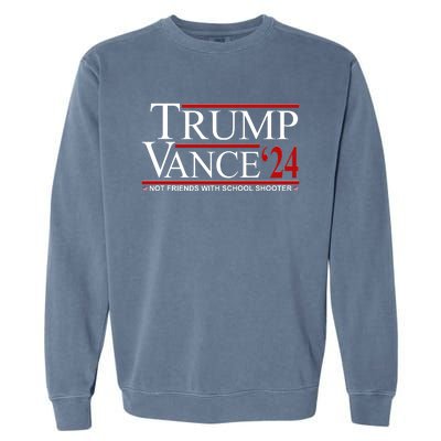 Donald Trump Jd Vance 2024 Not Friends With School Shooters Garment-Dyed Sweatshirt