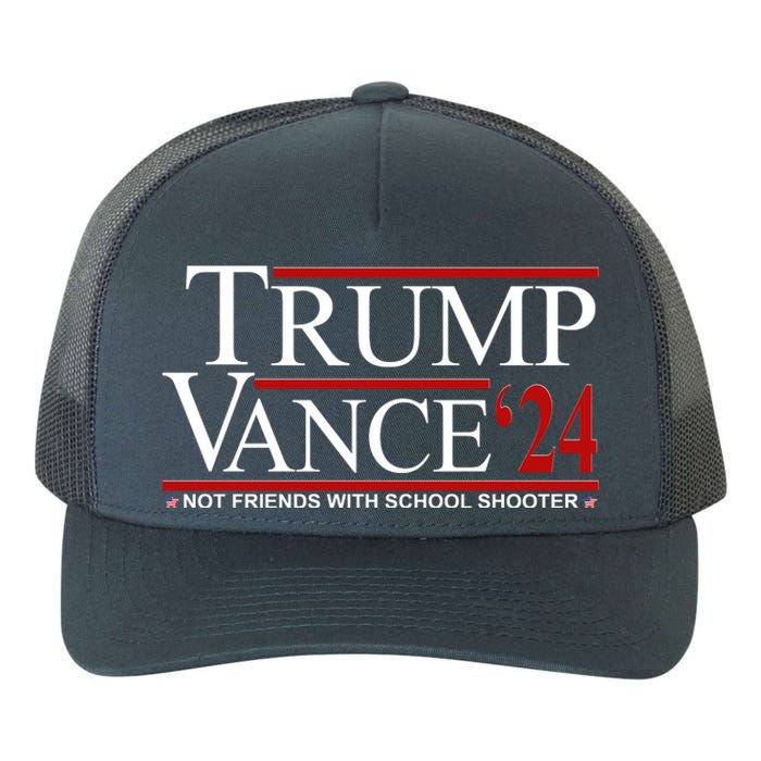 Donald Trump Jd Vance 2024 Not Friends With School Shooters Yupoong Adult 5-Panel Trucker Hat