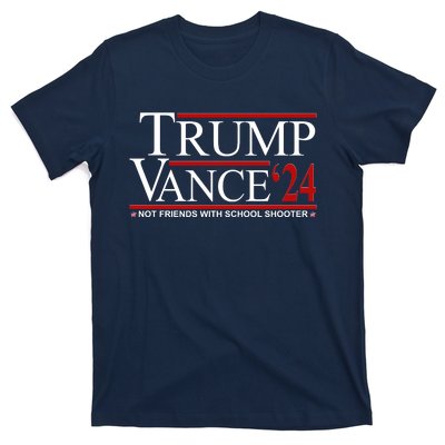 Donald Trump Jd Vance 2024 Not Friends With School Shooters T-Shirt