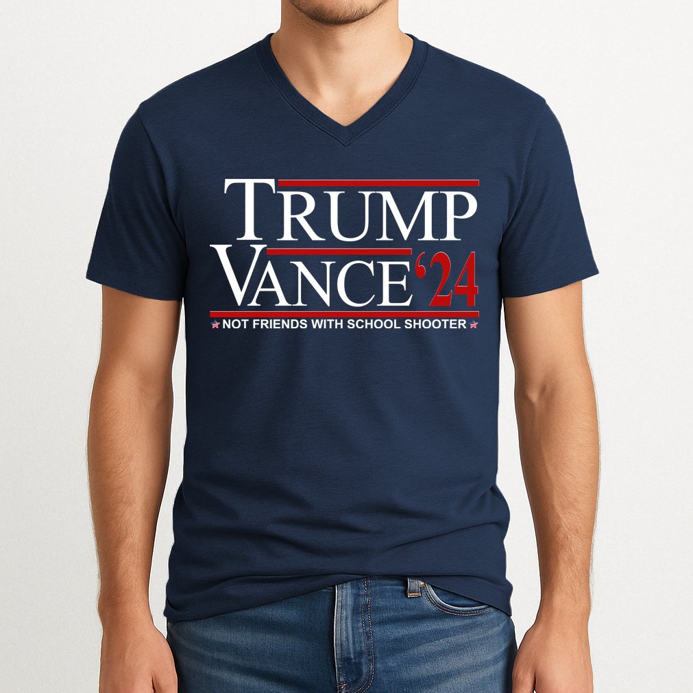 Donald Trump Jd Vance 2024 Not Friends With School Shooters V-Neck T-Shirt