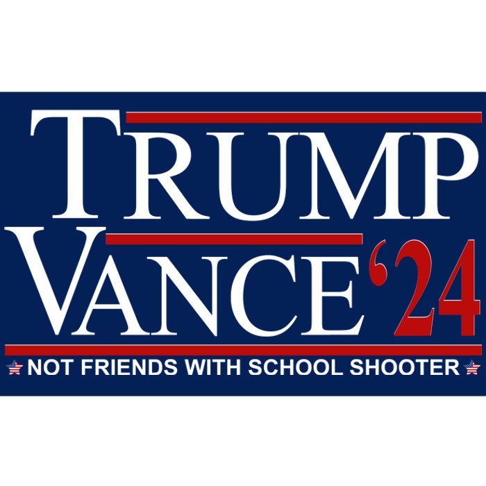 Donald Trump Jd Vance 2024 Not Friends With School Shooters Bumper Sticker