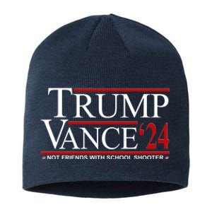 Donald Trump Jd Vance 2024 Not Friends With School Shooters Sustainable Beanie