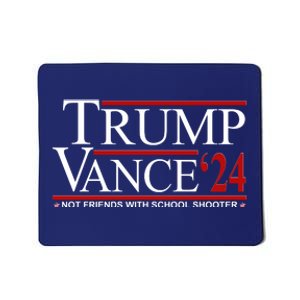 Donald Trump Jd Vance 2024 Not Friends With School Shooters Mousepad