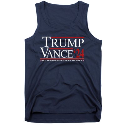 Donald Trump Jd Vance 2024 Not Friends With School Shooters Tank Top