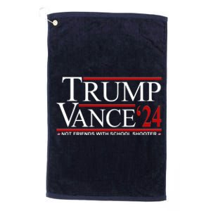 Donald Trump Jd Vance 2024 Not Friends With School Shooters Platinum Collection Golf Towel