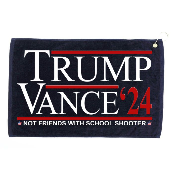 Donald Trump Jd Vance 2024 Not Friends With School Shooters Grommeted Golf Towel