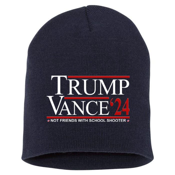 Donald Trump Jd Vance 2024 Not Friends With School Shooters Short Acrylic Beanie