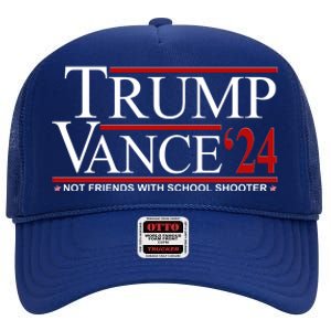 Donald Trump Jd Vance 2024 Not Friends With School Shooters High Crown Mesh Back Trucker Hat