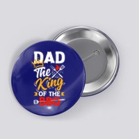 Dad The King Of The Bbq Father's Day Grill Gift Button