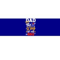 Dad The King Of The Bbq Father's Day Grill Gift Bumper Sticker