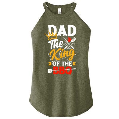 Dad The King Of The Bbq Father's Day Grill Gift Women’s Perfect Tri Rocker Tank