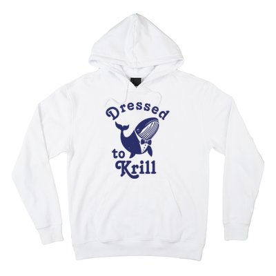 Dressed To Krill Funny Killer Whale Hoodie