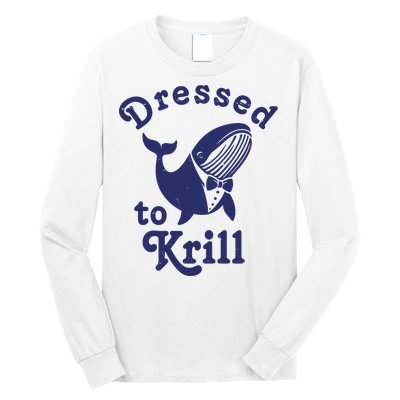 Dressed To Krill Funny Killer Whale Long Sleeve Shirt