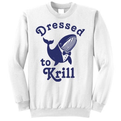 Dressed To Krill Funny Killer Whale Sweatshirt