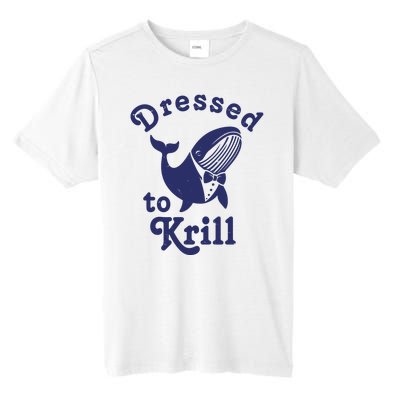 Dressed To Krill Funny Killer Whale Tall Fusion ChromaSoft Performance T-Shirt