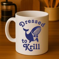 Dressed To Krill Funny Killer Whale Mug