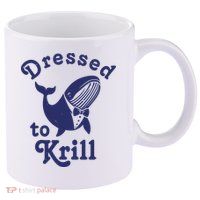 Dressed To Krill Funny Killer Whale 11oz C Handle Ceramic Mug