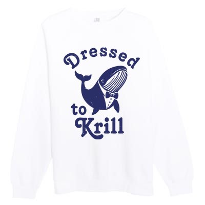 Dressed To Krill Funny Killer Whale Premium Crewneck Sweatshirt