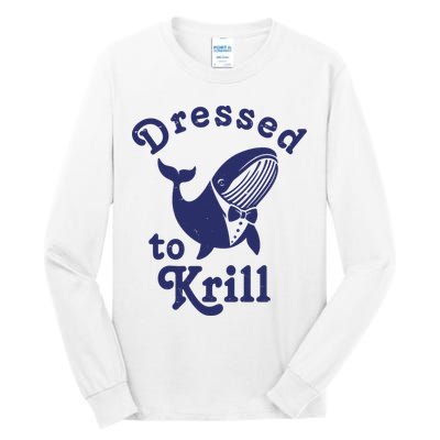 Dressed To Krill Funny Killer Whale Tall Long Sleeve T-Shirt
