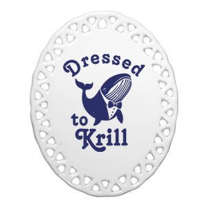 Dressed To Krill Funny Killer Whale Ceramic Oval Ornament