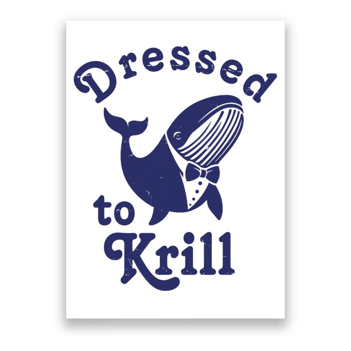 Dressed To Krill Funny Killer Whale Poster