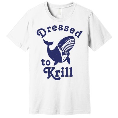 Dressed To Krill Funny Killer Whale Premium T-Shirt