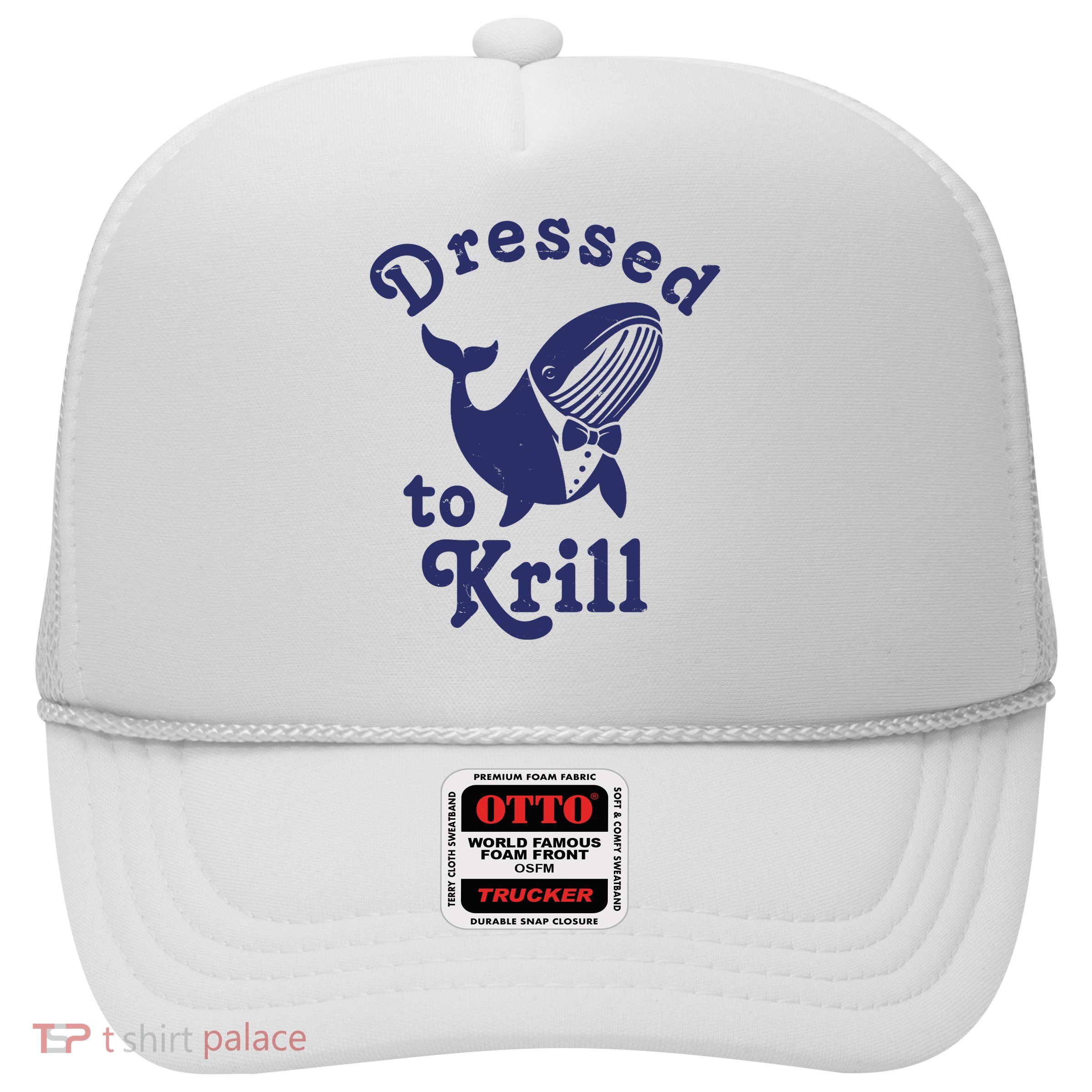 Dressed To Krill Funny Killer Whale Trucker Hat