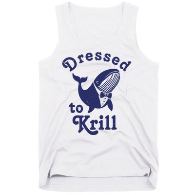 Dressed To Krill Funny Killer Whale Tank Top