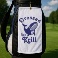 Dressed To Krill Funny Killer Whale Golf Towel